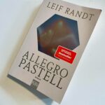 Schmöker: “Allegro Pastell” von Leif Randt