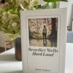 Buchkritik: “Hard Land” von Benedict Wells
